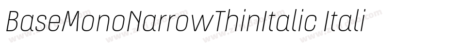 BaseMonoNarrowThinItalic Italic字体转换